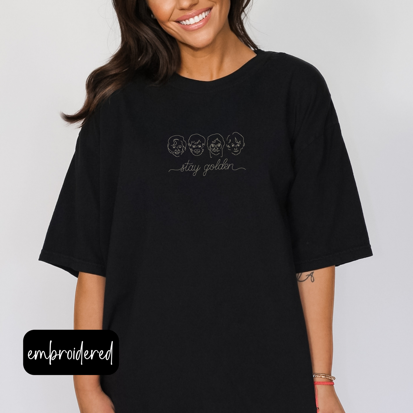 Stay Golden T-shirt | Golden Girls Inspired Sketch Art | Embroidered Comfort Colors Shirt