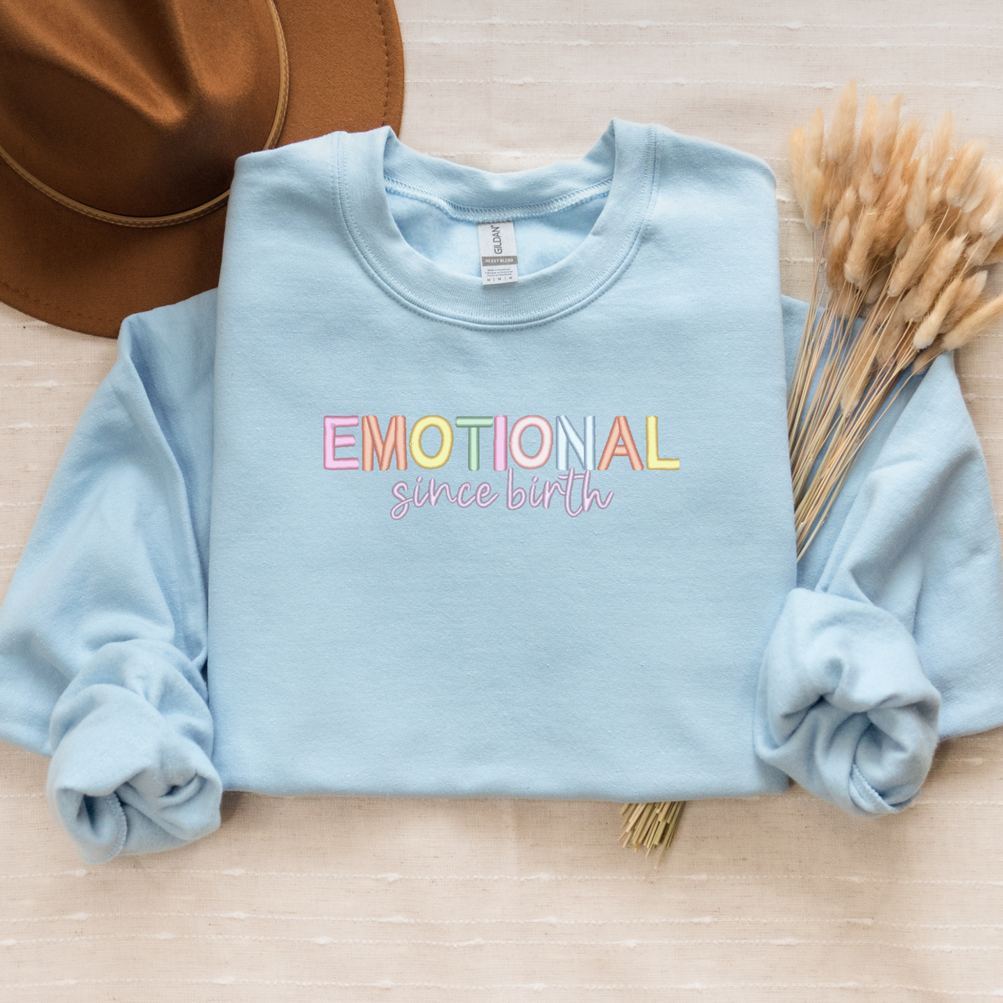 Emotional Since Birth Embroidered Crewneck Sweatshirt