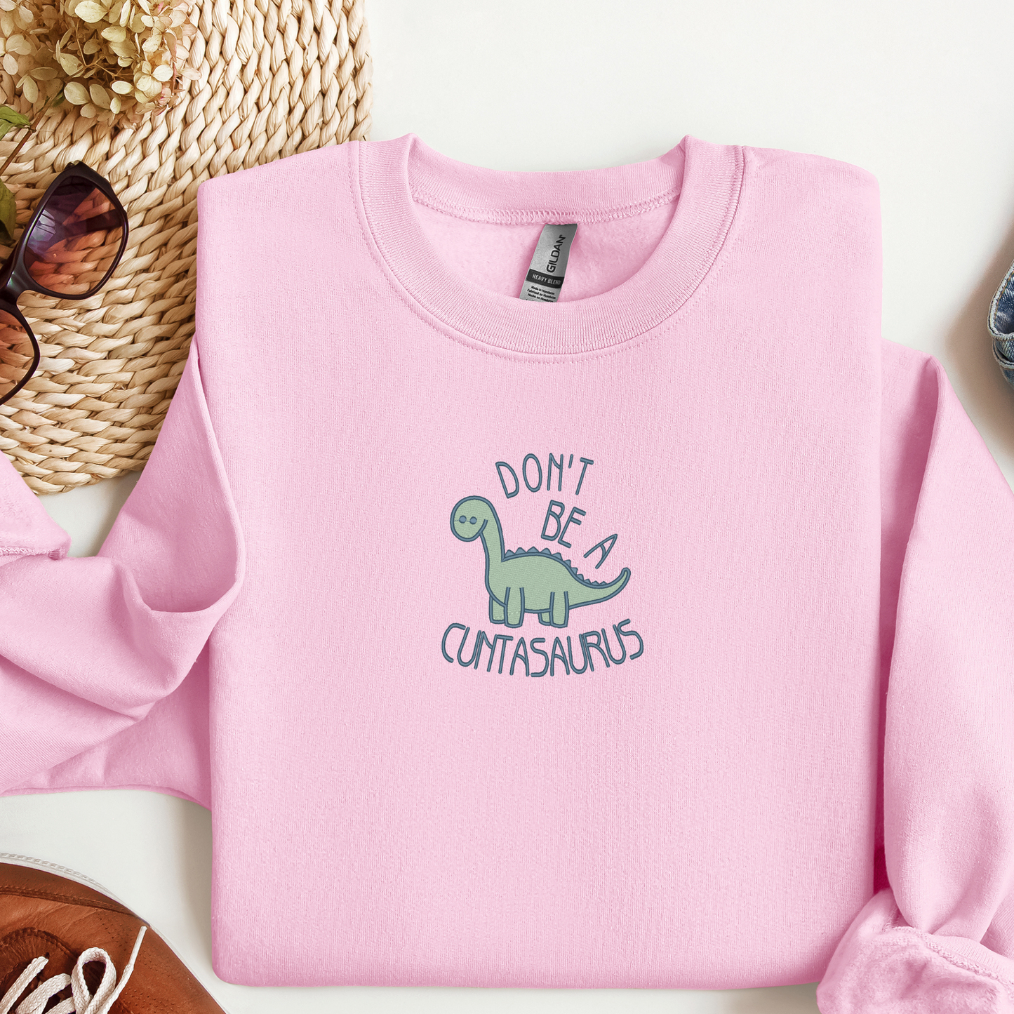 Don't Be a Cuntasaurus Embroidered Crewneck | Funny Dinosaur Shirt | Bold & Sassy Sweatshirt