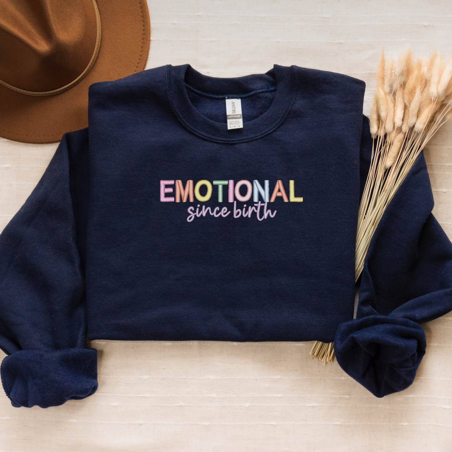 Emotional Since Birth Embroidered Crewneck Sweatshirt