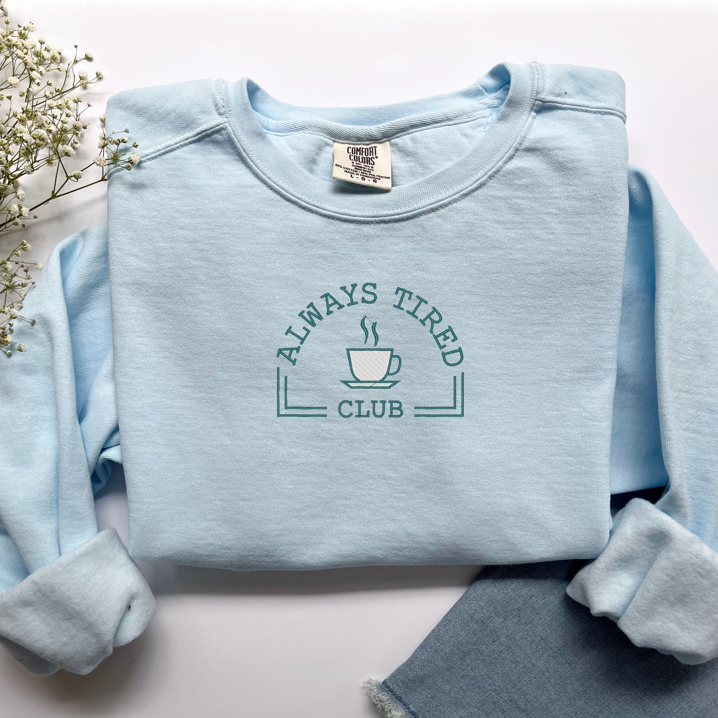 Always Tired Club Embroidered Crewneck | Overstimulated Mom Inspired Design | Tired Mom Life Shirt