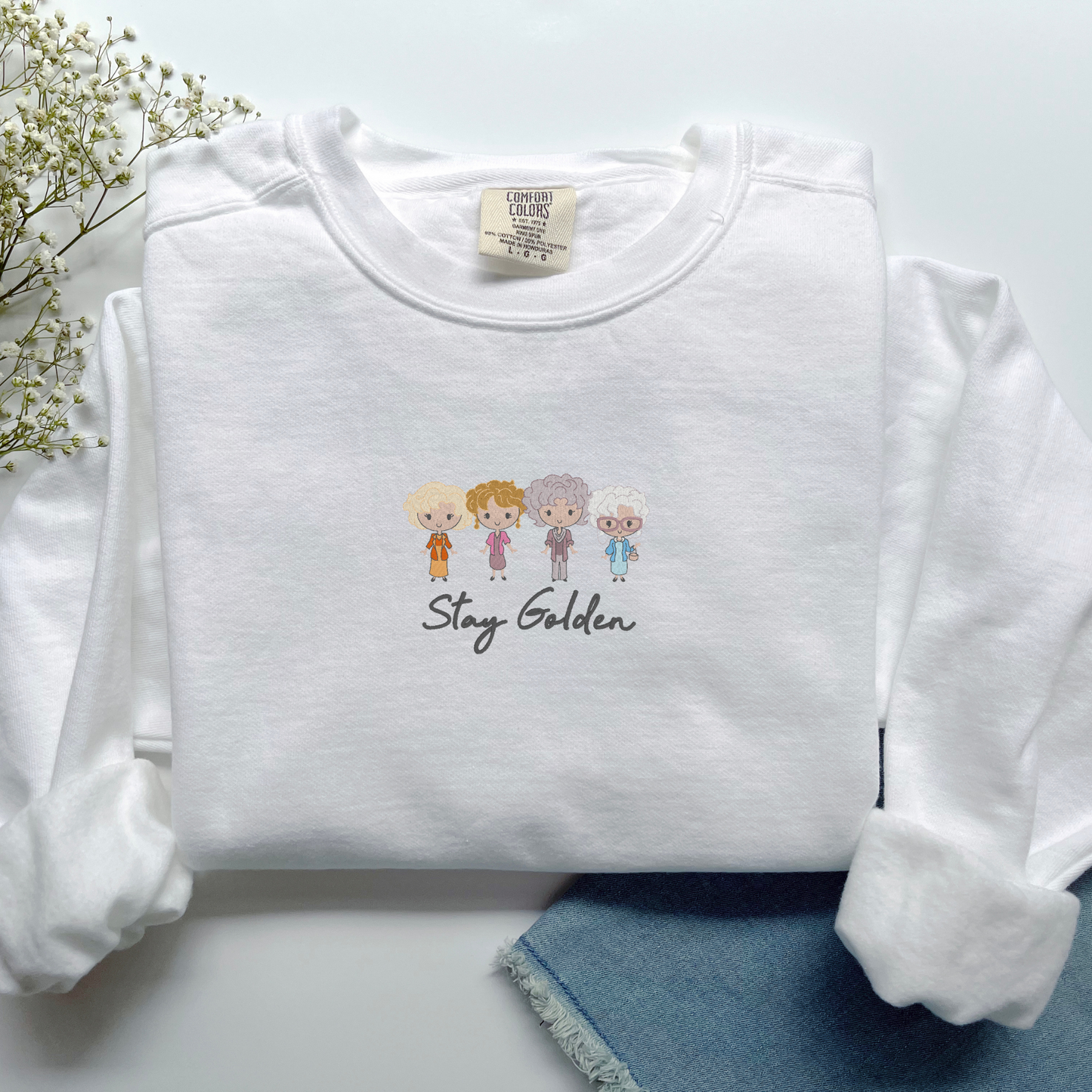 Golden Girls Inspired Embroidered Crewneck | Stay Golden Shirt