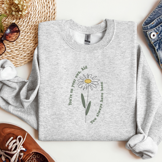 Embroidered "You're On Your Own Kid " Crewneck Sweatshirt